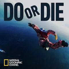 do or die national geographic full episodes