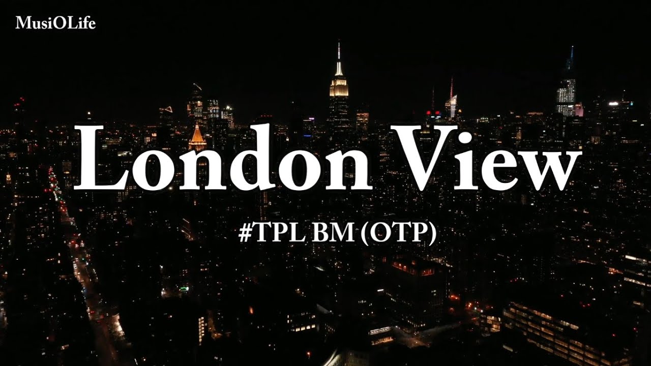 bm london view lyrics