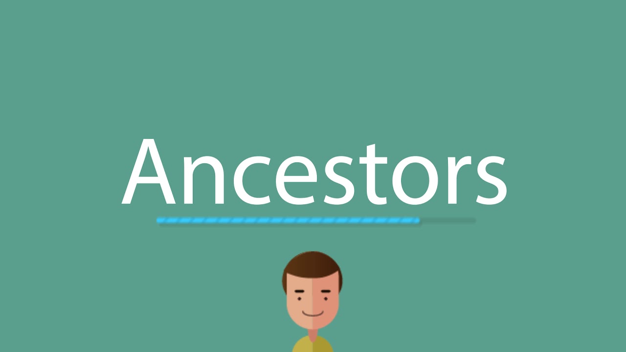 ancestor pronunciation in english