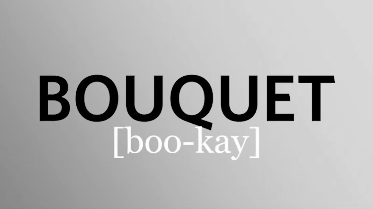 bouquet pronunciation