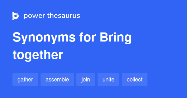 bring together thesaurus