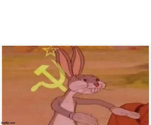 bugs bunny communist meme