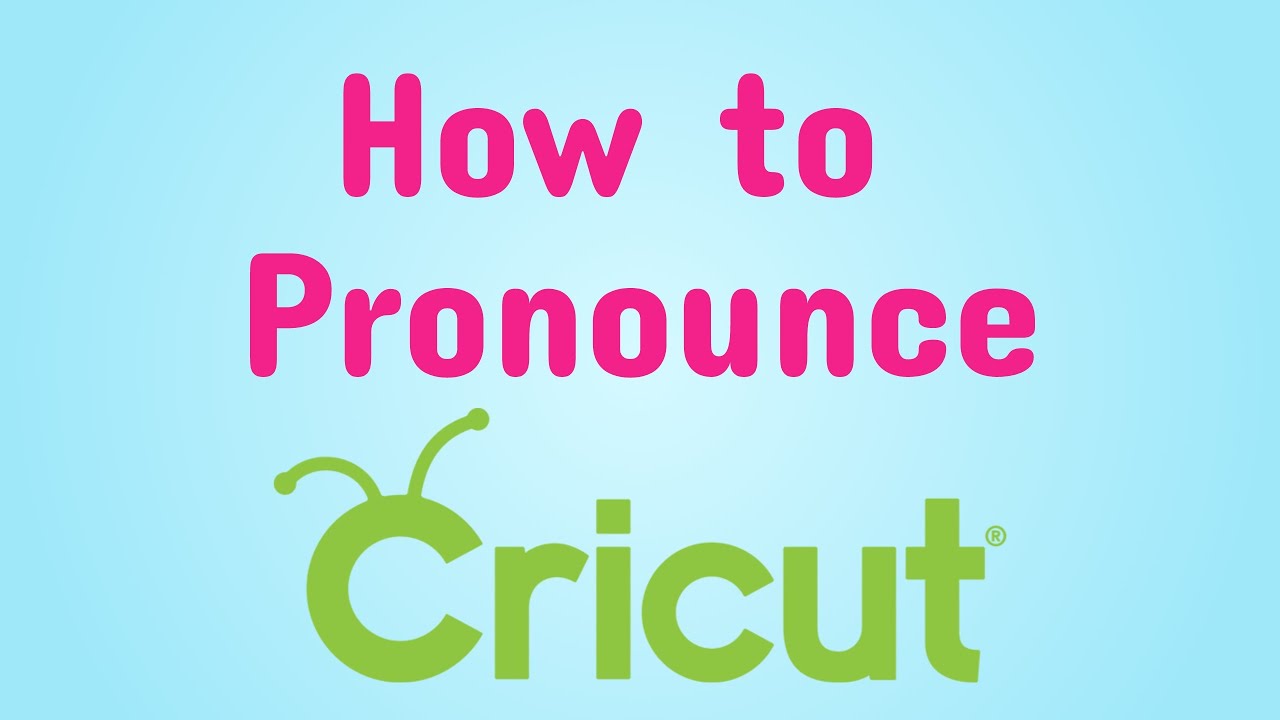 cricut pronunciation