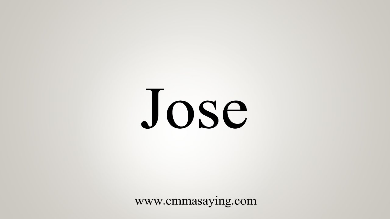 how to pronounce jose