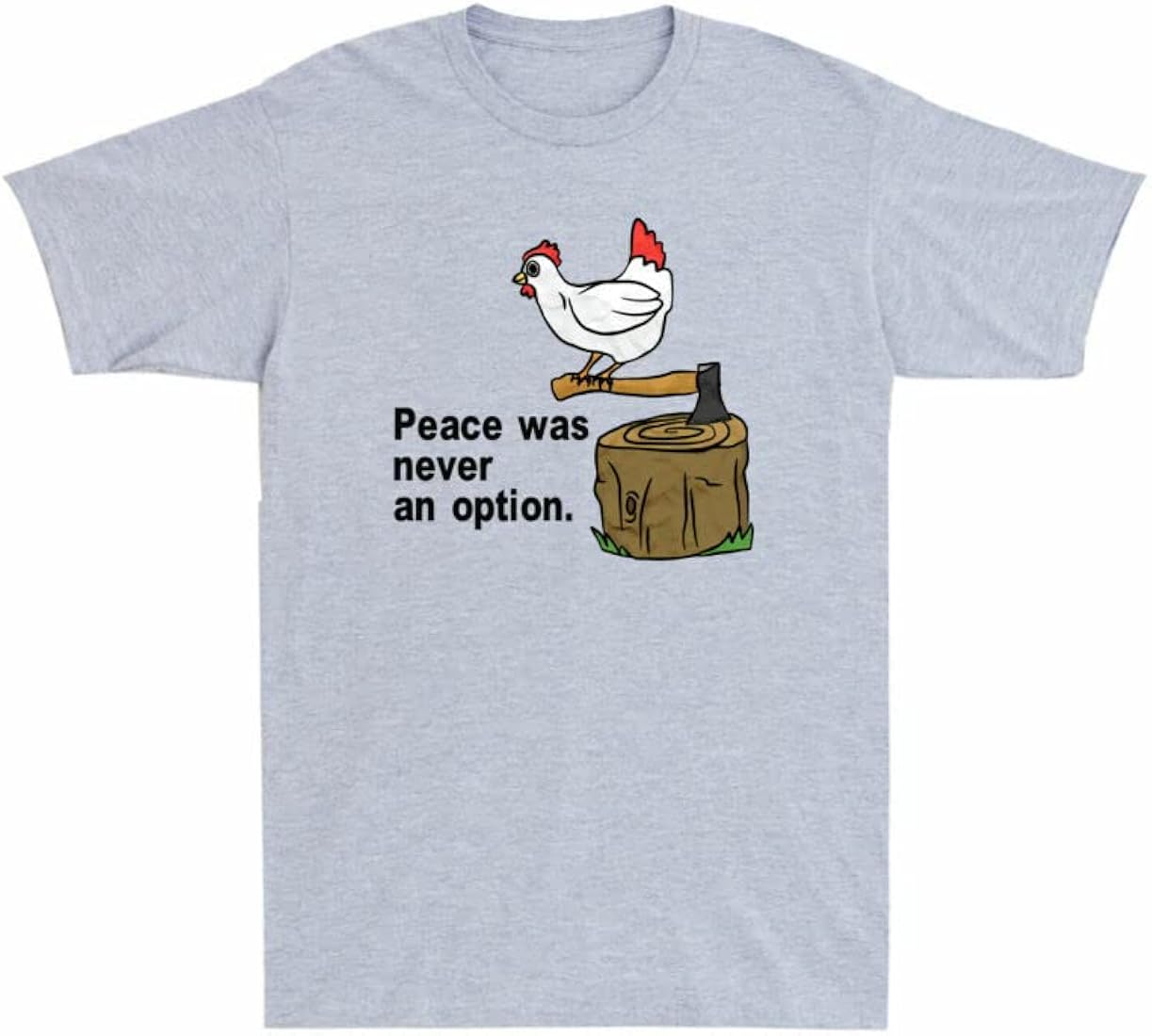 peace was never an option chicken