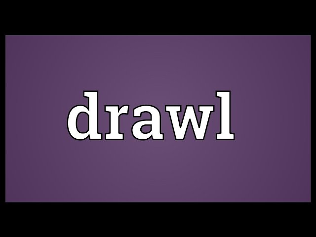 define drawled