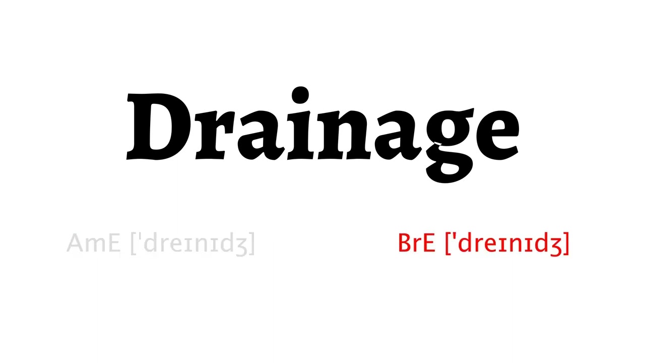 drainage pronunciation