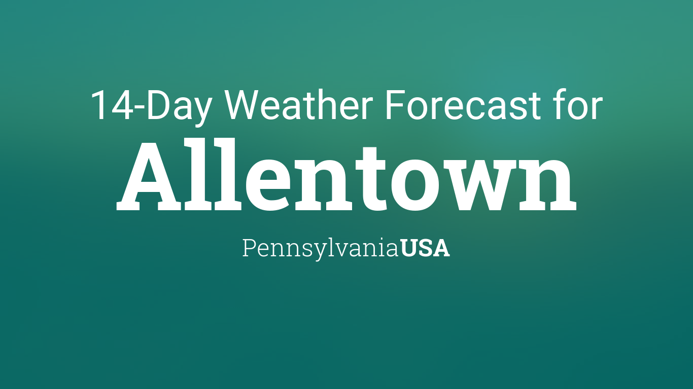 weather forecast in allentown pennsylvania