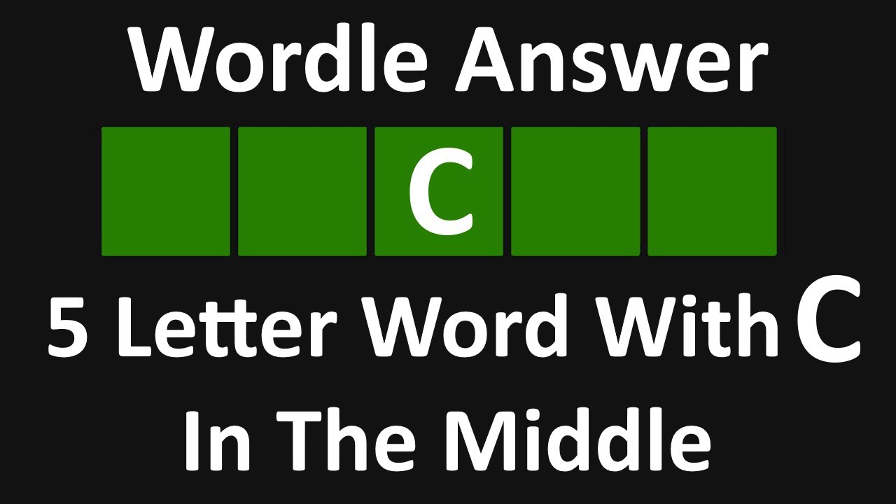 five letter words with c in the middle