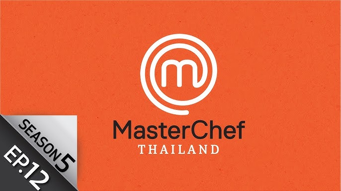 masterchef thailand season 1 ep 12