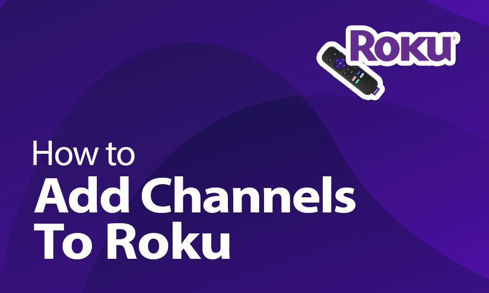 how to add channels to roku