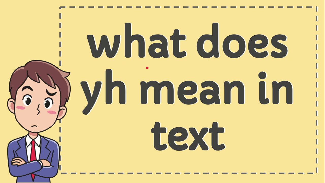 what does yh mean in texting