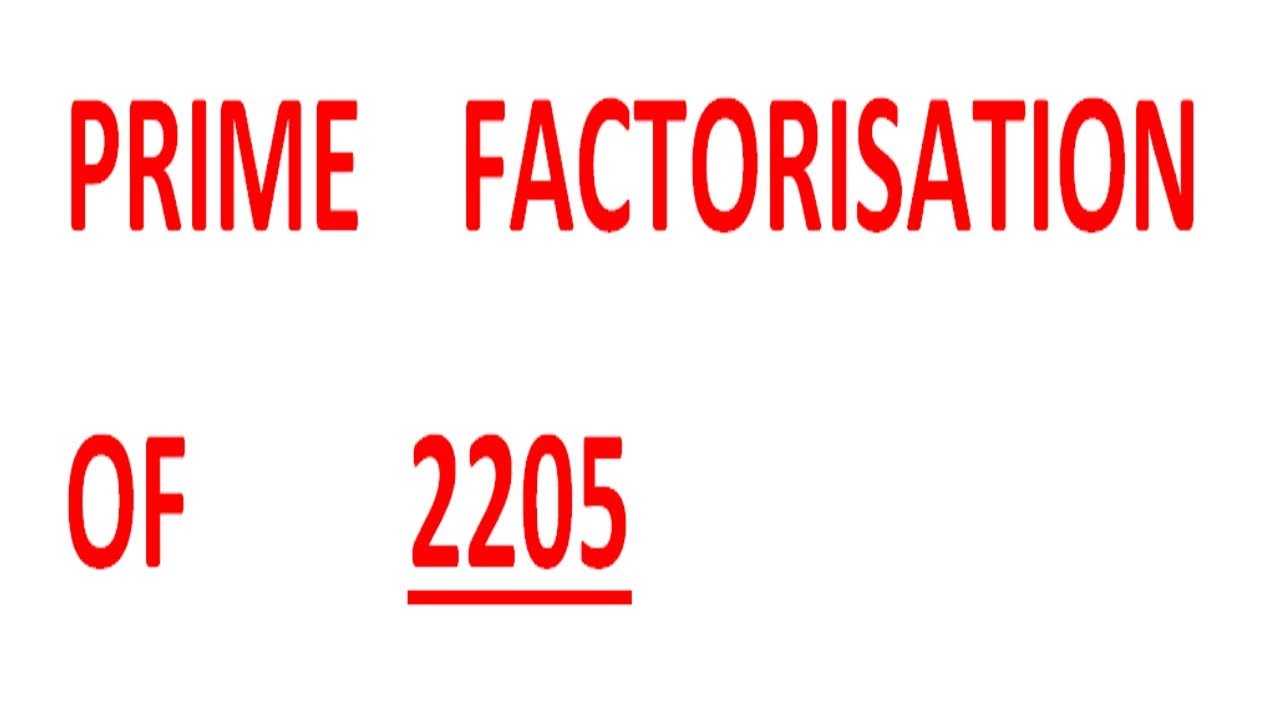 prime factorization 2205