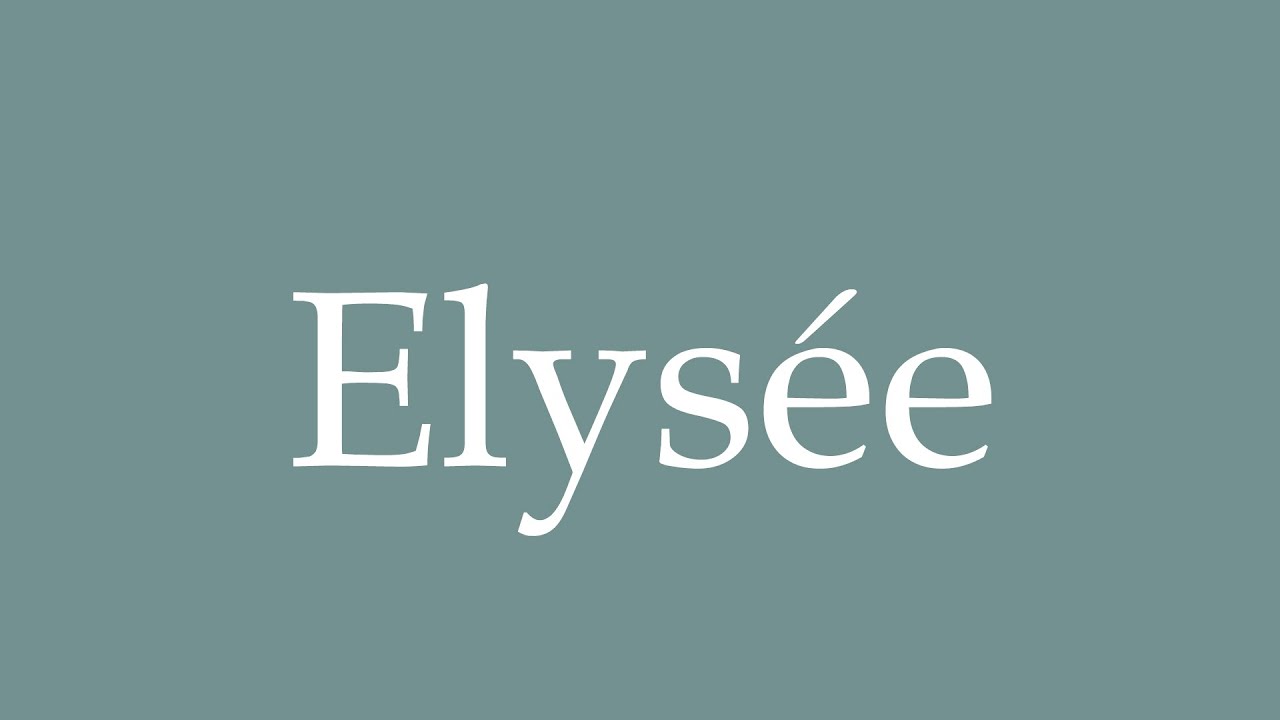 elysee pronunciation