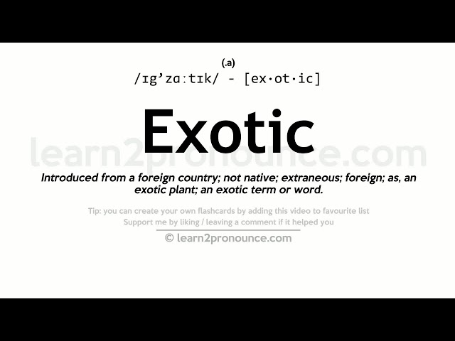 exotic pronunciation