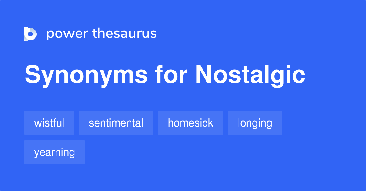 antonym nostalgic