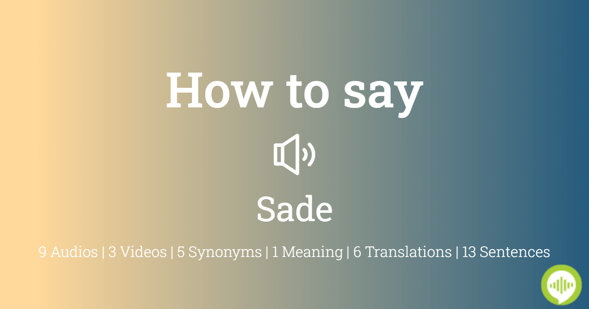 how to pronounce sade