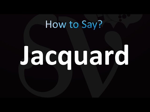 jacquard pronunciation