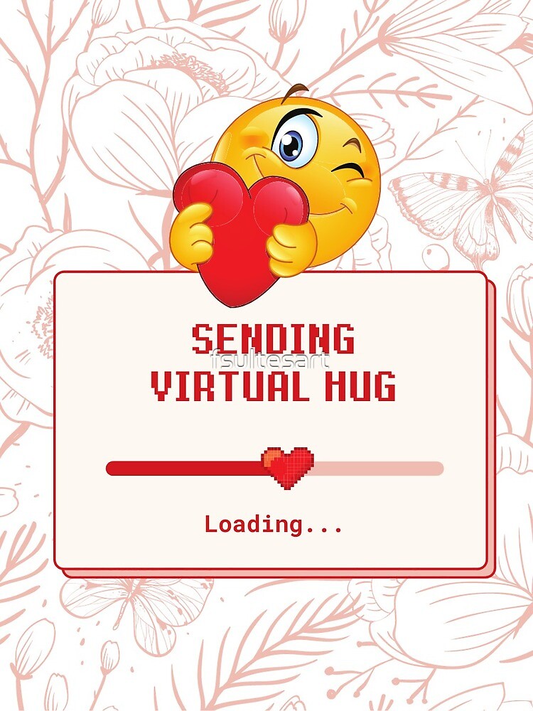 sending virtual hug