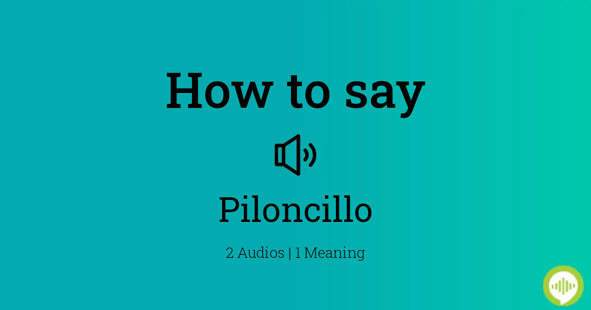 piloncillo in english pronunciation