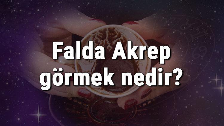 falda akrep nedir