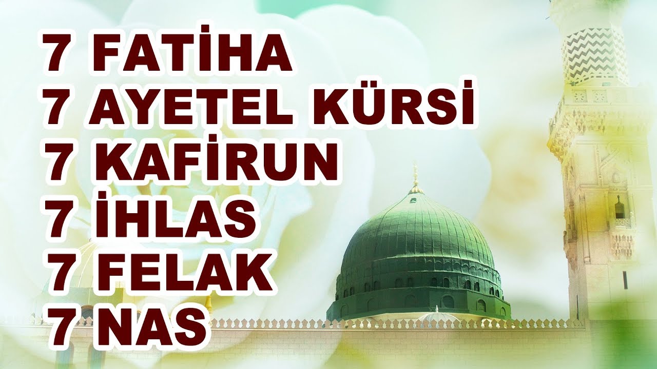 fatiha ayetel kürsi kafirun ihlas felak nas