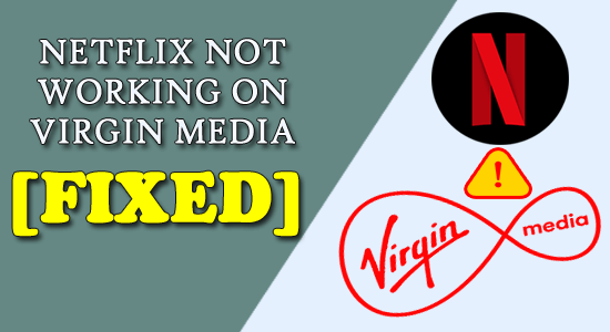 netflix not working on virgin