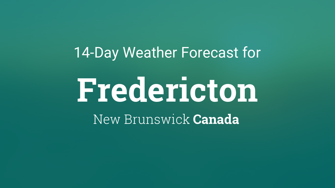 weather network fredericton new brunswick