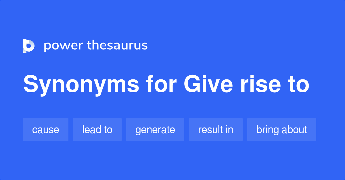 give rise to thesaurus