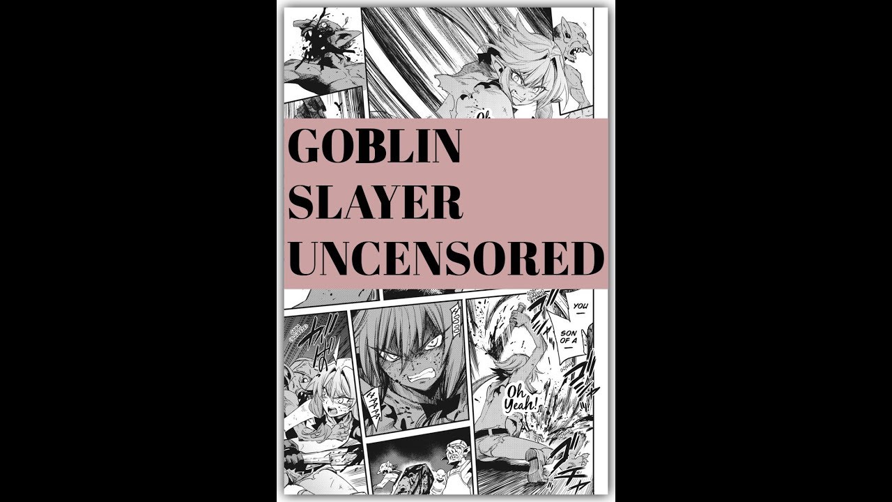 goblin slayer uncensored