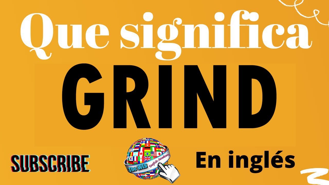 grinding significado