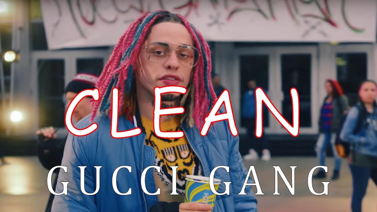 gucci gang clean