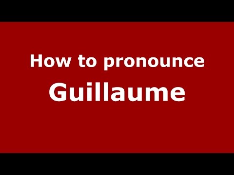 guillaume pronunciation