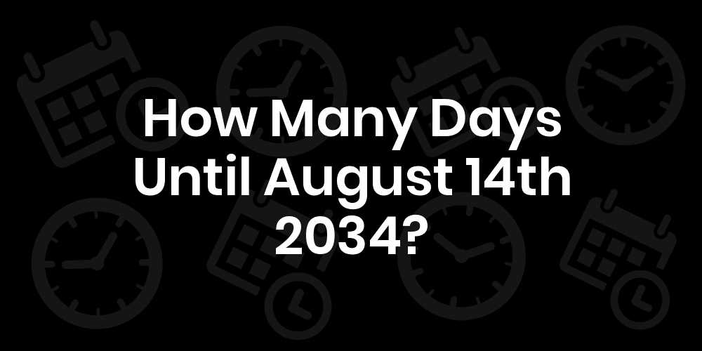 how many days until august 14