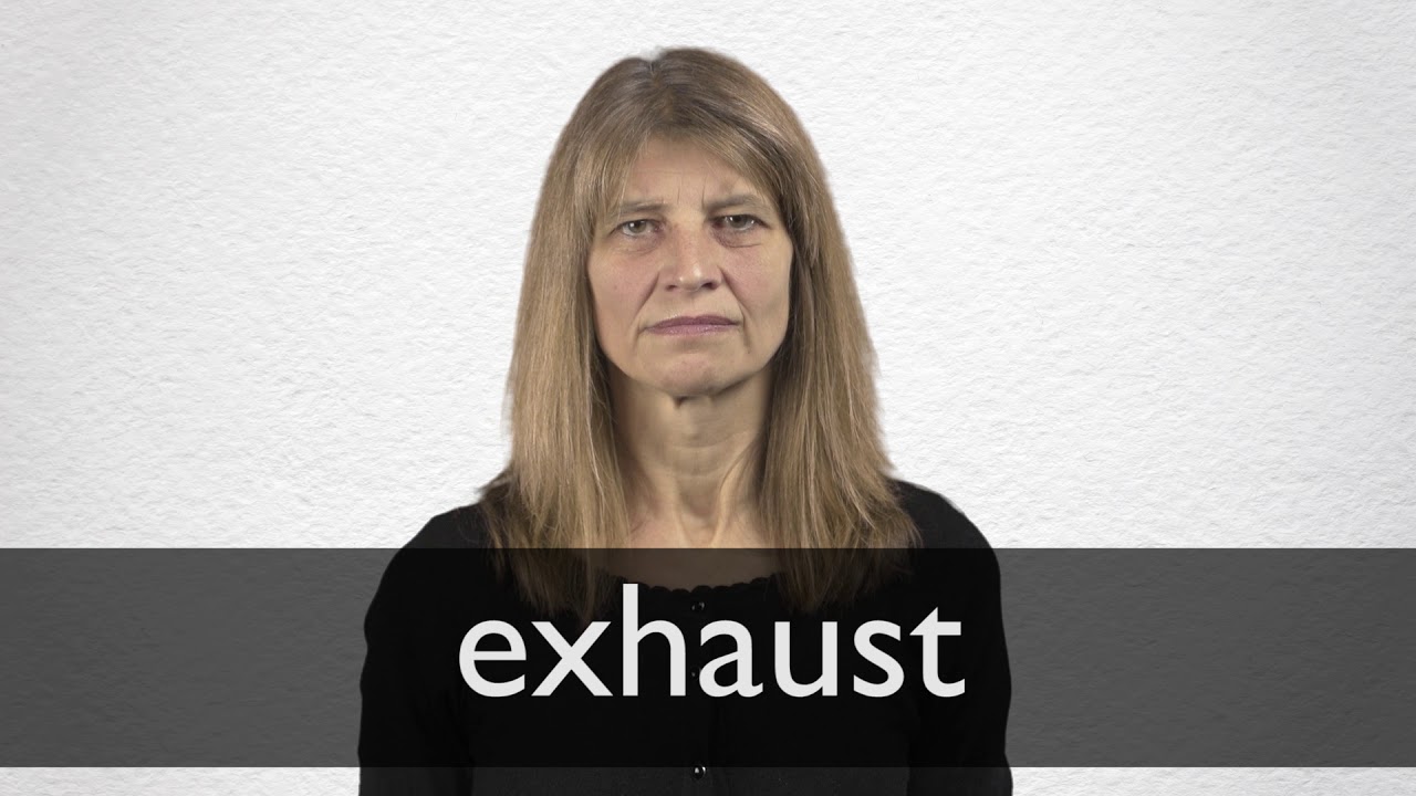 how to pronounce exhaust