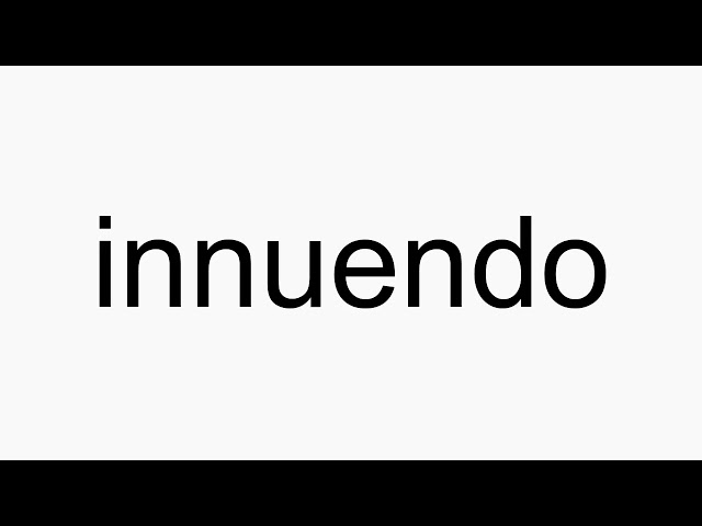 how to pronounce innuendo