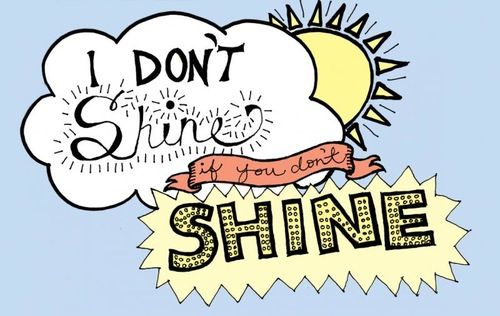 i dont shine if you dont shine