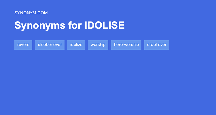 idolise synonym