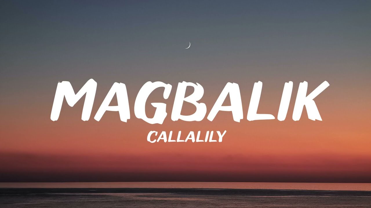 magbalik lyrics callalily