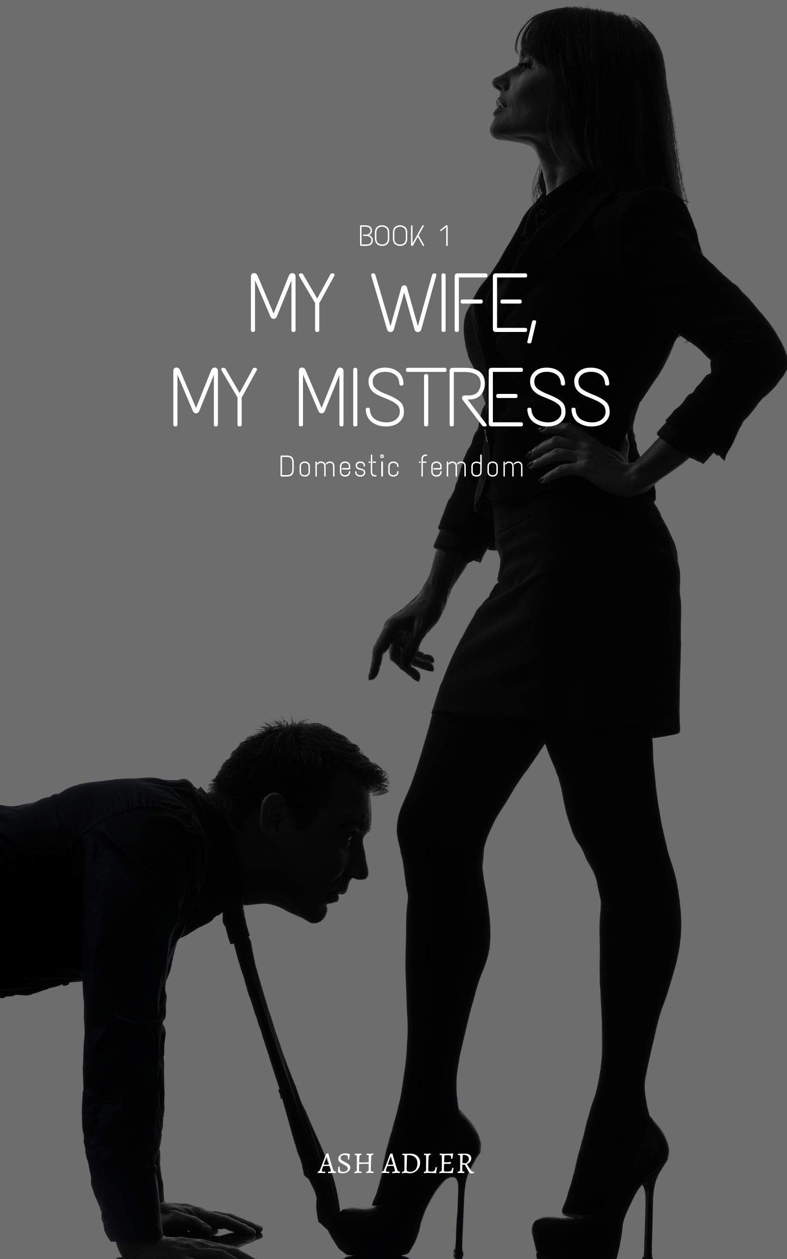 my wife is a femdom