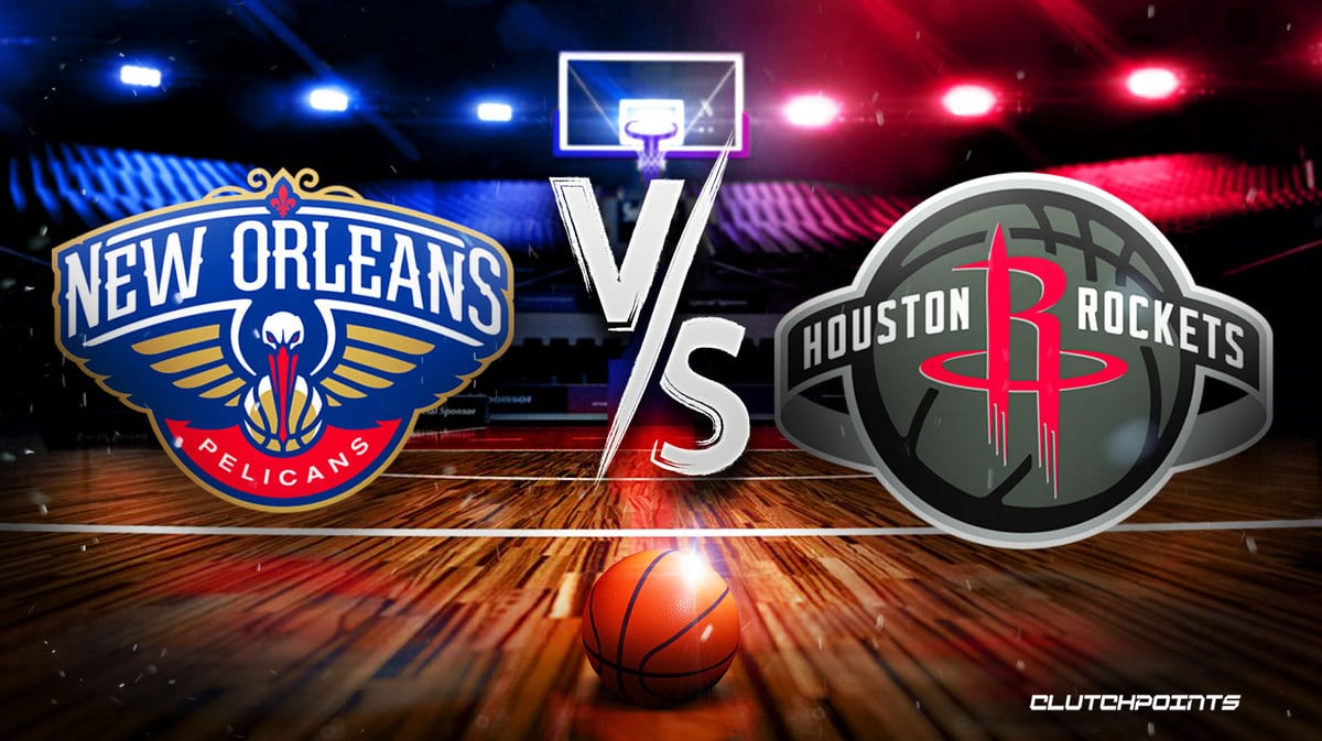 new orleans pelicans vs houston rockets