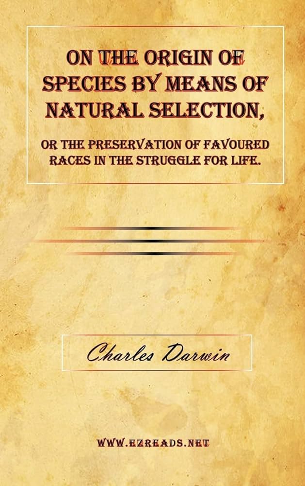 on the origin of species by means of natural selection
