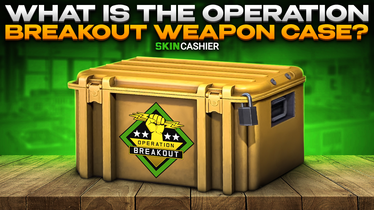 operation breakout weapon case