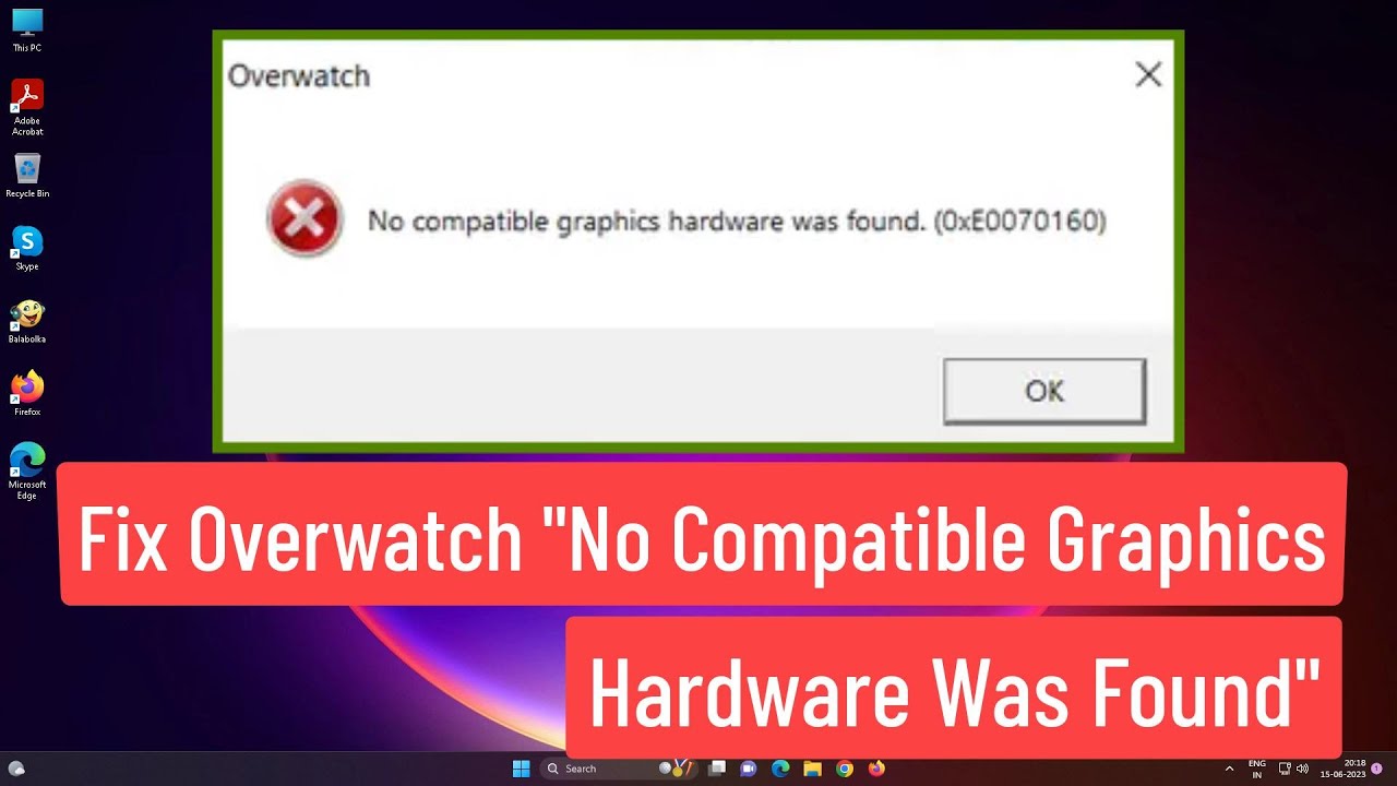 overwatch no compatible graphics hardware was found