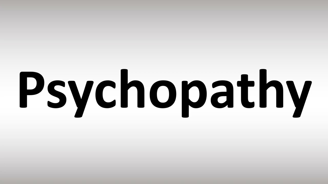 psychopathy pronunciation