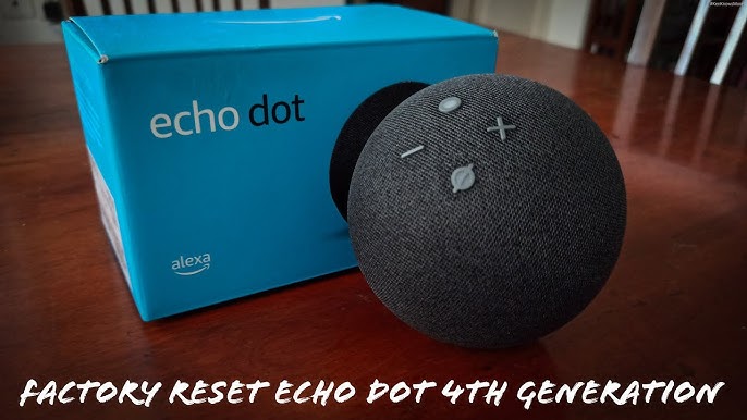 reset echo dot 4th generation