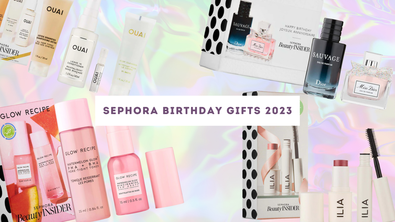 sephora bday gift 2023