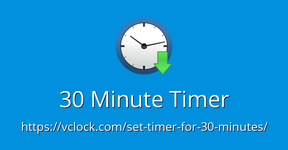 set a timer for 30 minutes