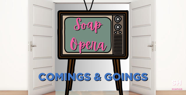 soaps comings and goings