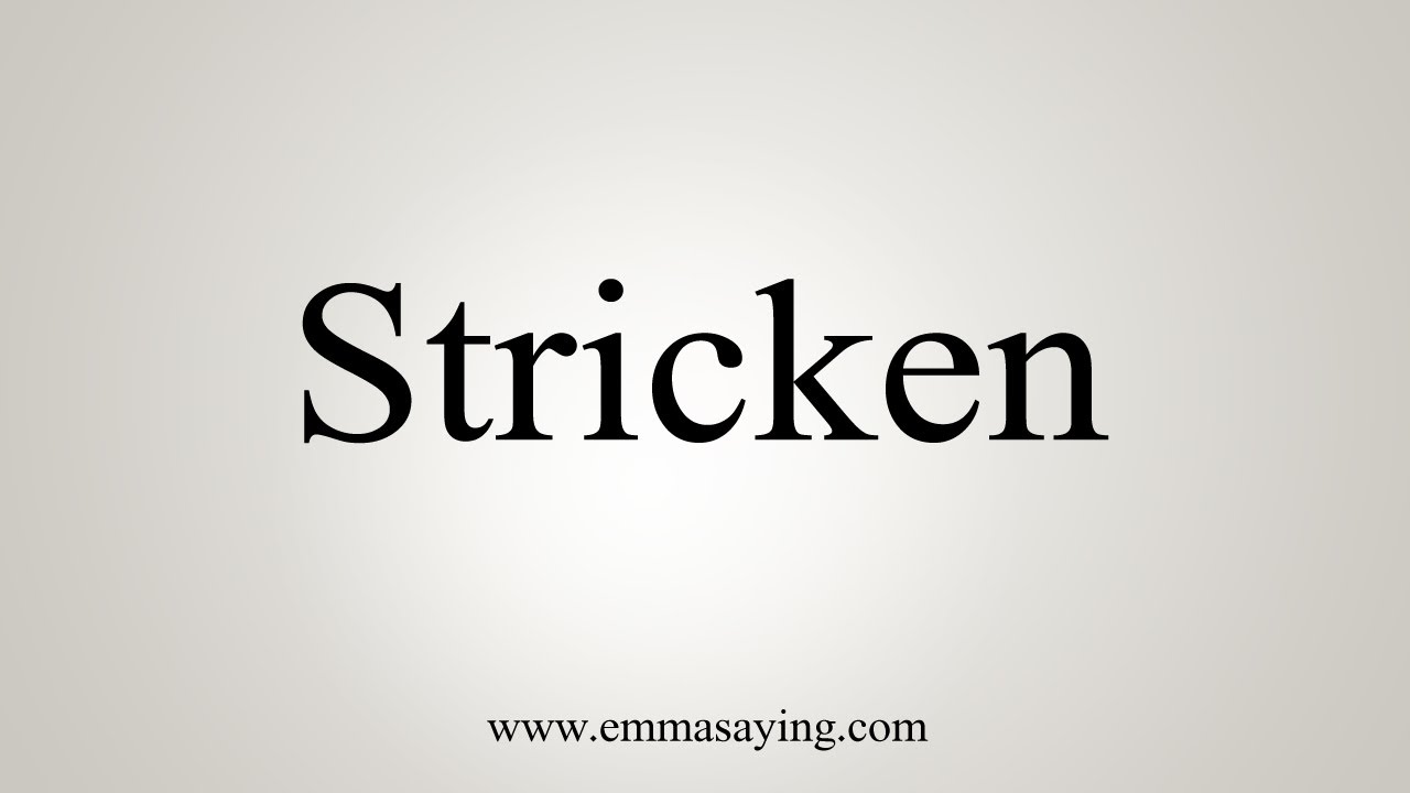 stricken pronunciation